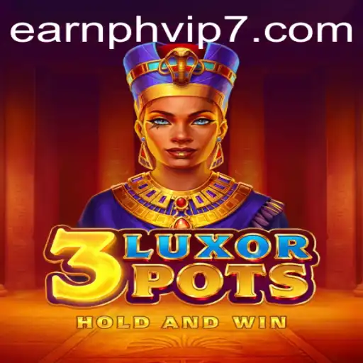 Exploring the Thrilling World of 3LuxorPots and the Earnph VIP Experience