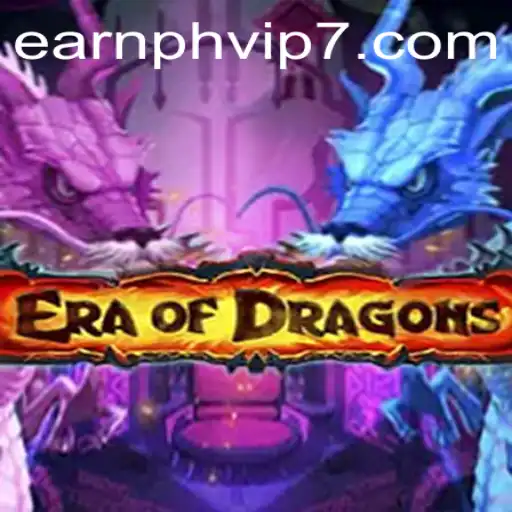 Exploring EraOfDragons: A Deep Dive into the World of Earnph VIP
