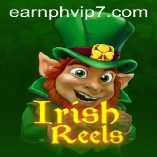 Exploring the Thrilling World of IrishReels and the EarnPh VIP Experience