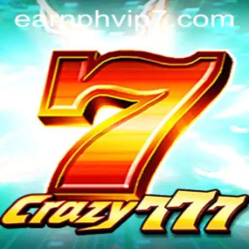Unveiling Crazy777 and the World's Obsession with Earnph VIP