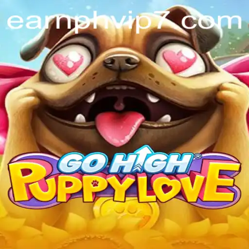 Exploring the World of GoHighPuppyLove: A Unique Gaming Experience with Earnph VIP