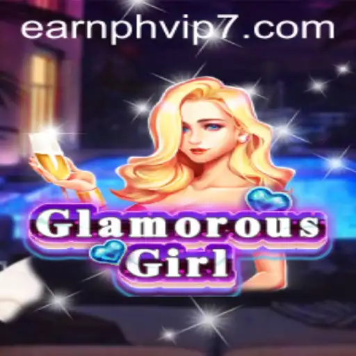 Exploring GlamorousGirl: A Mesmerizing Adventure in the World of Earnph VIP